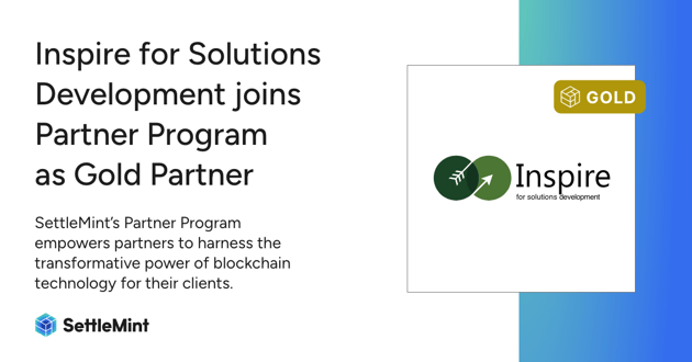 SettleMint and ‘Inspire for Solutions Development’ Partner to Accelerate Blockchain Adoption in the Middle East