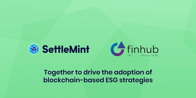 SettleMint & FinHub360 to drive adoption of blockchain-based ESG strategies